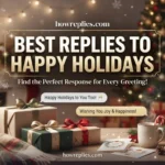 Best Replies to Happy Holidays