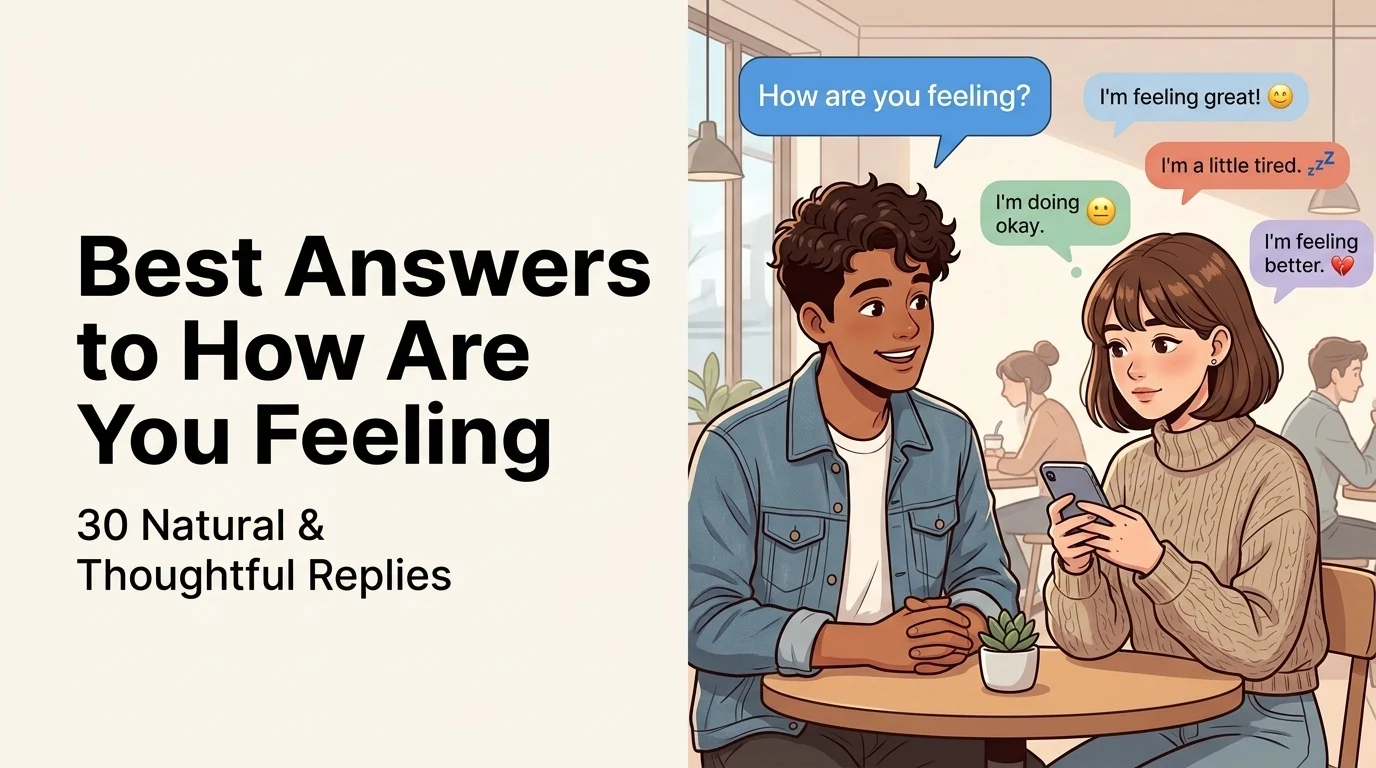 Best Answers to How Are You Feeling